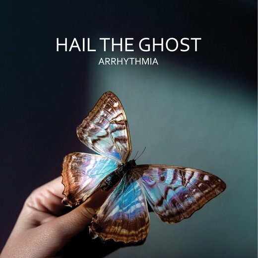 Hail The Ghost — Arrhythmia (6th Dec. 2019) Hail The Ghost — Arrhythmia (6th Dec. 2019)