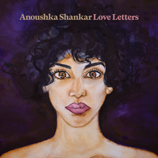 Anoushka Shankar — Love Letters (7 Feb., 2020) Anoushka Shankar — Love Letters (7 Feb., 2020)