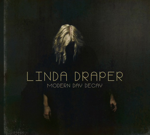 Linda Draper — Modern Day Decay (April 29, 2016) Linda Draper — Modern Day Decay (April 29, 2016)