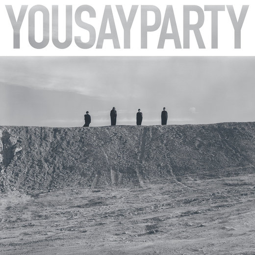 You Say Party — You Say Party (February 12th, 2016) You Say Party — You Say Party (February 12th, 2016)