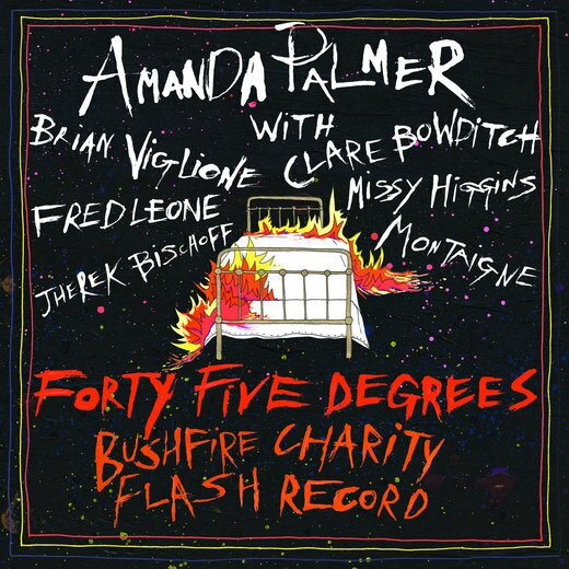 Amanda Palmer — Forty~Five Degrees: Bushfire Charity Flash Rec. Amanda Palmer — Forty~Five Degrees: Bushfire Charity Flash Rec.