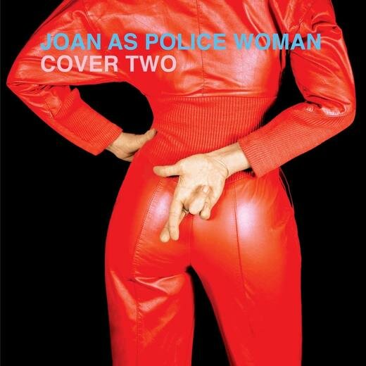 Joan As Police Woman — Cover Two (May 1, 2020) Joan As Police Woman — Cover Two (May 1, 2020)