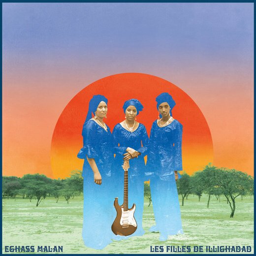 Les Filles de Illighadad — Eghass Malan (Oct. 28, 2017) Les Filles de Illighadad — Eghass Malan (Oct. 28, 2017)