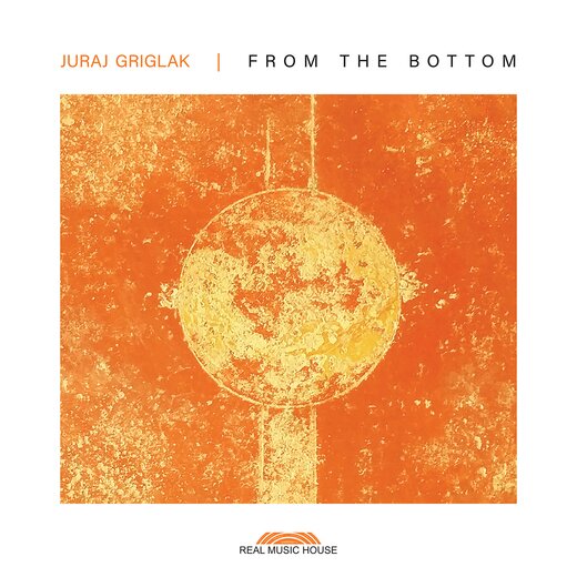 Juraj Griglák, From The Bottom (Sept. 16, 2019) Juraj Griglák, From The Bottom (Sept. 16, 2019)