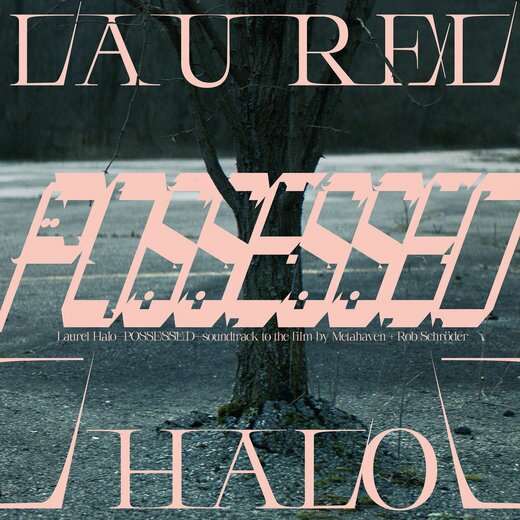 Laurel Halo — Possessed (April 10, 2020) Laurel Halo — Possessed (April 10, 2020)