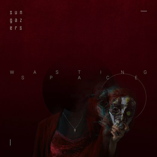 Sungazers — Wasting Space (May 18, 2020) Sungazers — Wasting Space (May 18, 2020)