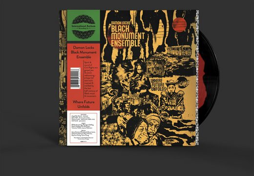 Damon Locks Black Monument Ensemble — Where Future Unfolds (2019 Damon Locks Black Monument Ensemble — Where Future Unfolds (2019