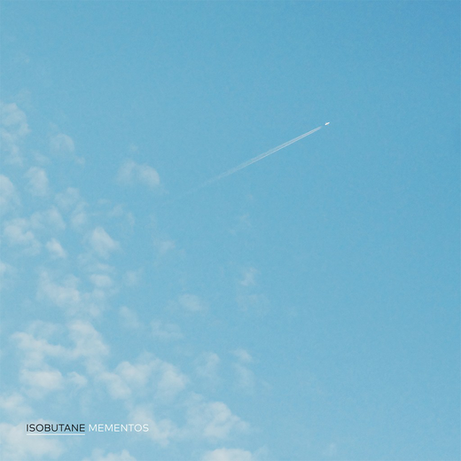 Isobutane — Mementos (Jan. 29, 2021) Isobutane — Mementos (Jan. 29, 2021)