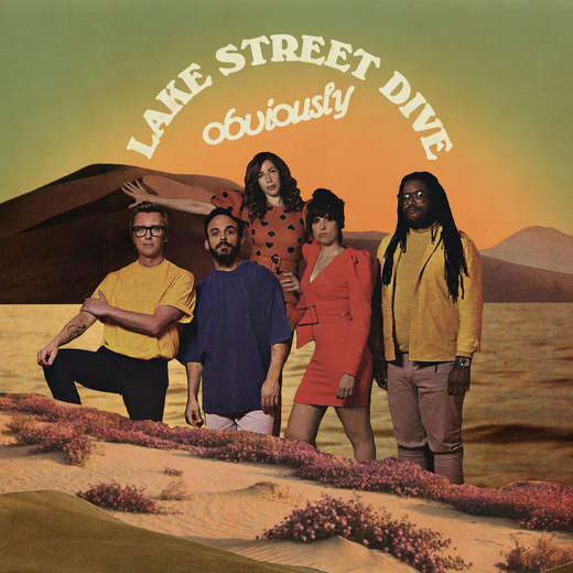 Lake Street Dive — „Obviously“ (March 12th, 2021) Lake Street Dive — „Obviously“ (March 12th, 2021)