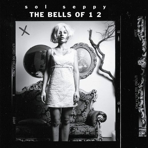 Sol Seppy — The Bells Of 12 (June 21, 2019) Sol Seppy — The Bells Of 12 (June 21, 2019)