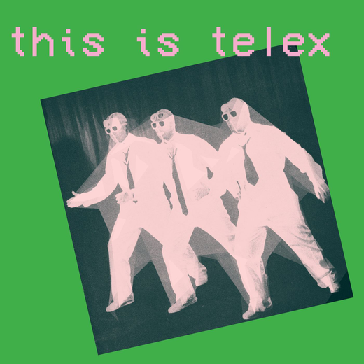 Telex — „This Is Telex“ (April 16, 2021) Telex — „This Is Telex“ (April 16, 2021)