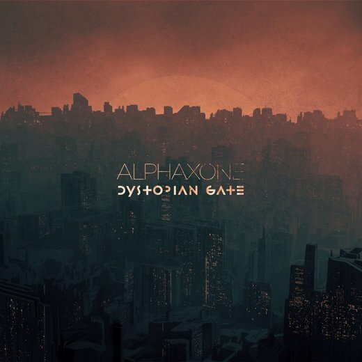 Alphaxone — Dystopian Gate (Jan. 14, 2020) Alphaxone — Dystopian Gate (Jan. 14, 2020)