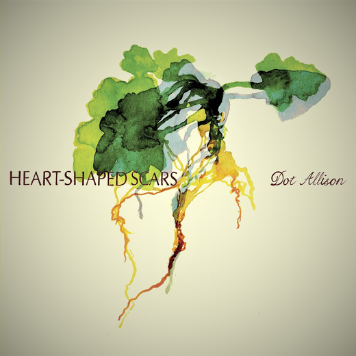 Dot Allison — „Heart~Shaped Scars“ (July 30, 2021) Dot Allison — „Heart~Shaped Scars“ (July 30, 2021)