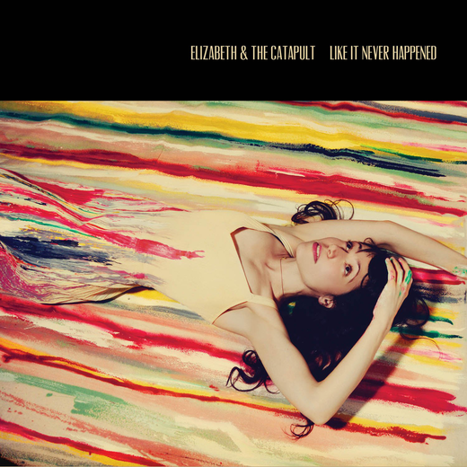 Elizabeth And The Catapult — Like It Never Happened (24/01/2014) Elizabeth And The Catapult — Like It Never Happened (24/01/2014)