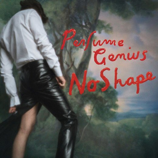 Perfume Genius — No Shape (5 May, 2017) FC Perfume Genius — No Shape (5 May, 2017) FC