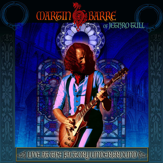 Martin Barre — „Live At The Factory Underground“ (Feb. 14, 2019) Martin Barre — „Live At The Factory Underground“ (Feb. 14, 2019)