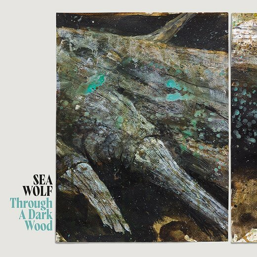 Sea Wolf — Through a Dark Wood (March 20, 2020) Sea Wolf — Through a Dark Wood (March 20, 2020)
