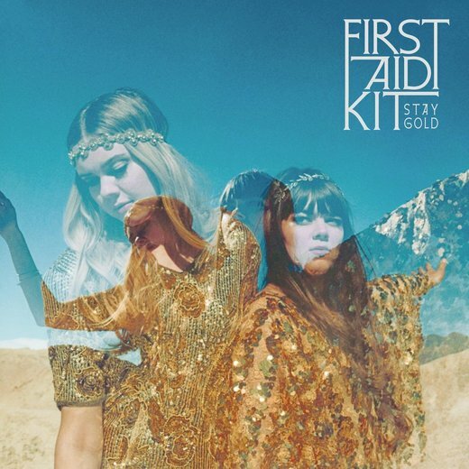 First Aid Kit — Stay Gold (2014) First Aid Kit — Stay Gold (2014)