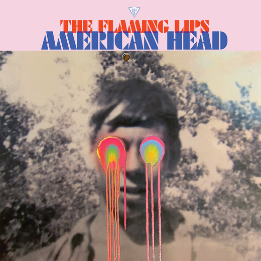 The Flaming Lips — American Head (Sept. 11, 2020) The Flaming Lips — American Head (Sept. 11, 2020)