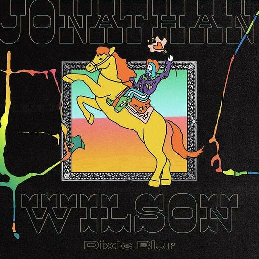 Jonathan Wilson — Dixie Blur (March 6, 2020) Jonathan Wilson — Dixie Blur (March 6, 2020)