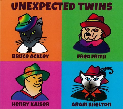 Bruce Ackley, Fred Frith, Henry Kaiser, Aram Shelton — Unexpecte Bruce Ackley, Fred Frith, Henry Kaiser, Aram Shelton — Unexpecte