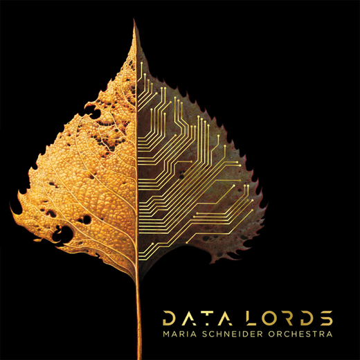 Maria Schneider Orchestra — Data Lords (24th July, 2020) Maria Schneider Orchestra — Data Lords (24th July, 2020)