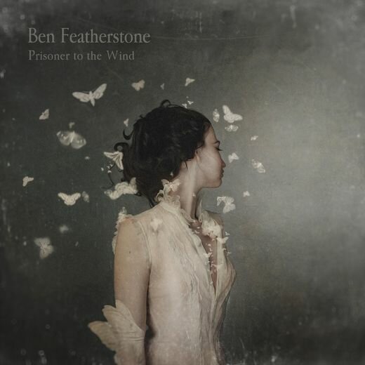 Ben Featherstone — Prisoner to the Wind (Dec. 20th, 2019) Ben Featherstone — Prisoner to the Wind (Dec. 20th, 2019)
