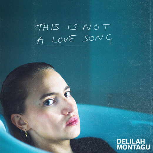 Delilah Montagu — „This Is Not a Love Song EP“ (Feb. 5th, 2021) Delilah Montagu — „This Is Not a Love Song EP“ (Feb. 5th, 2021)