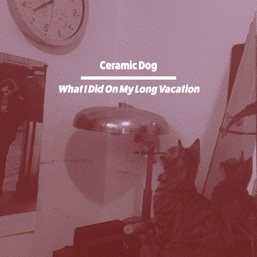 Marc Ribot’s Ceramic Dog — What I Did On My Long ‘Vacation’ EP Marc Ribot’s Ceramic Dog — What I Did On My Long ‘Vacation’ EP