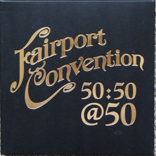 Fairport Convention — 50:50@50 (June 9, 2017) Fairport Convention — 50:50@50 (June 9, 2017)