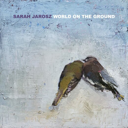 Sarah Jarosz — World On The Ground (June 5, 2020) Sarah Jarosz — World On The Ground (June 5, 2020)