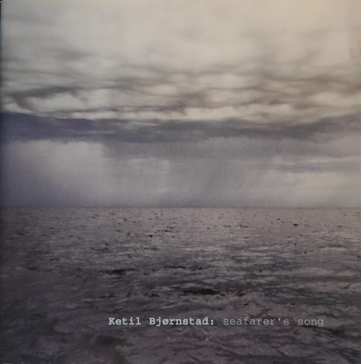 Ketil Bjørnstad — „Seafarer’s Song“ (2004) Ketil Bjørnstad — „Seafarer’s Song“ (2004)