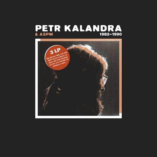 PETR KALANDRA — Petr Kalandra & ASPM 1982 — 1990 (Feb. 26, 2020) PETR KALANDRA — Petr Kalandra & ASPM 1982 — 1990 (Feb. 26, 2020)