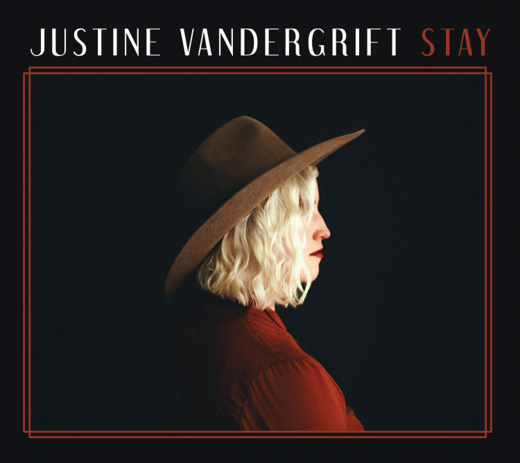 Justine Vandergrift — Stay (Feb. 7th, 2019) Justine Vandergrift — Stay (Feb. 7th, 2019)