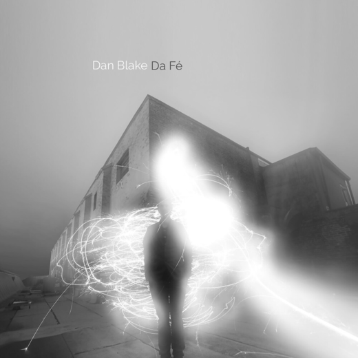 Dan Blake — „Da Fé“ (March 12, 2021) Dan Blake — „Da Fé“ (March 12, 2021)