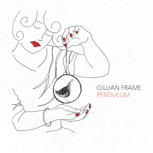 Gillian Frame — „Pendulum“ Gillian Frame — „Pendulum“