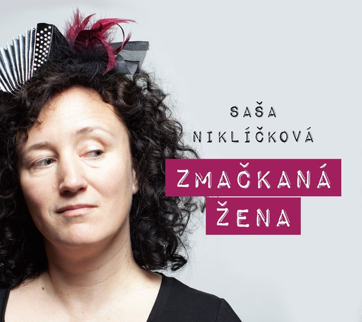 Saša Niklíčková — Zmačkaná žena (Oct. 26, 2020) Saša Niklíčková — Zmačkaná žena (Oct. 26, 2020)