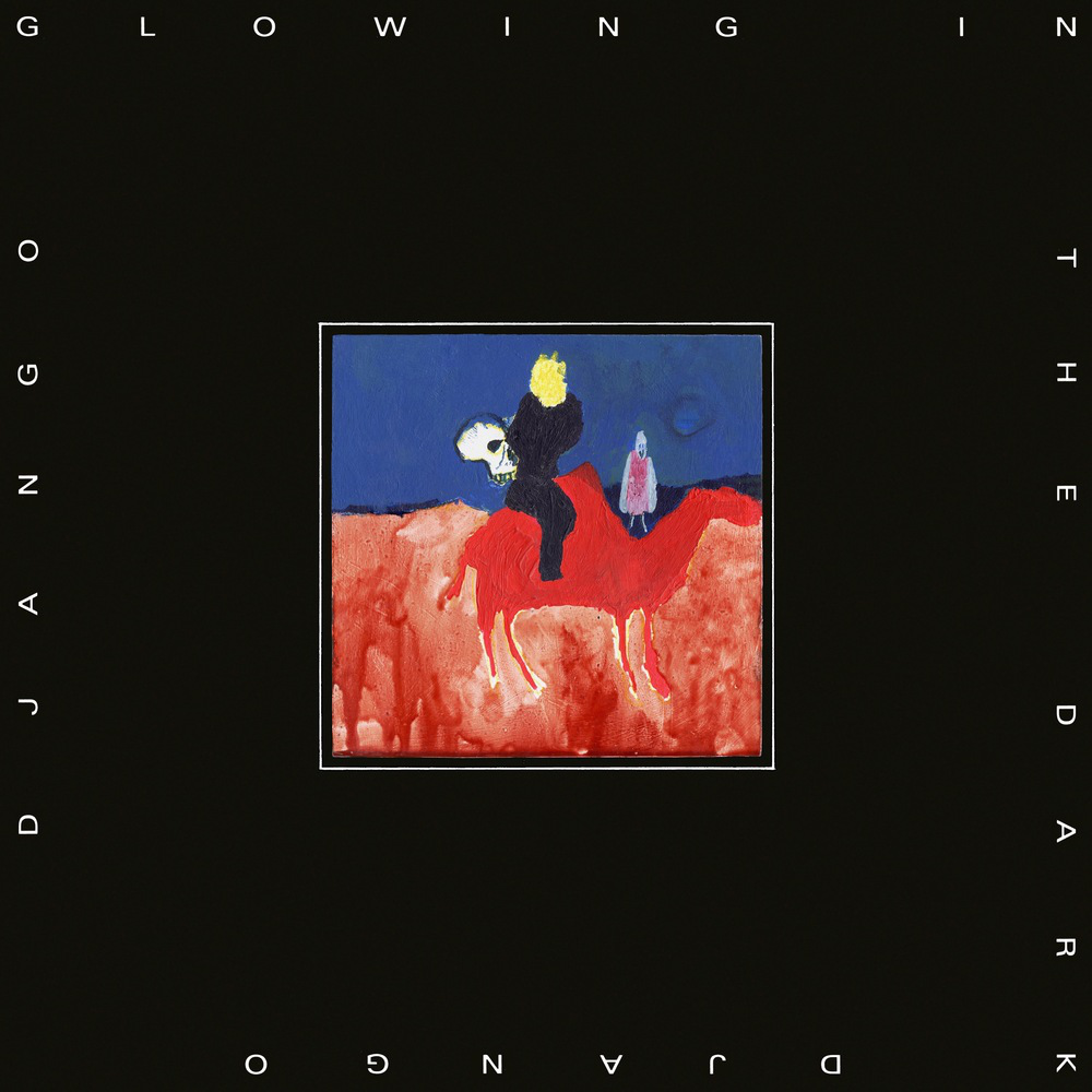 Django Django — „Glowing in the Dark“ (12th Feb., 2021) Django Django — „Glowing in the Dark“ (12th Feb., 2021)